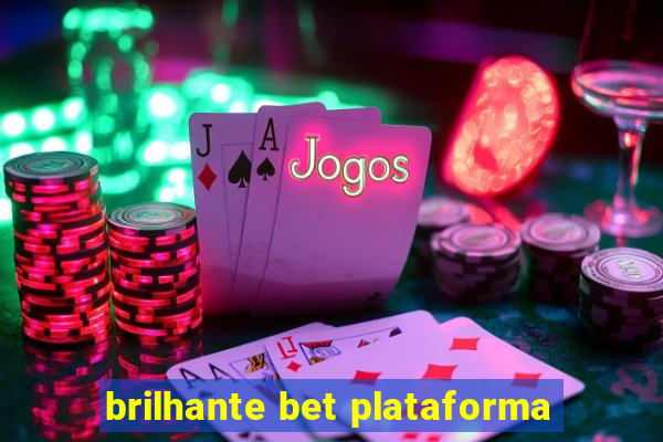 brilhante bet plataforma